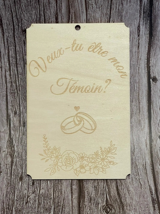 Plaque Bois Gravée – Veux-tu être mon Témoin ?