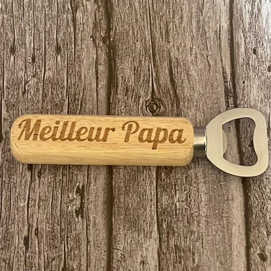 Décapsuleur "Meilleur Papa" Gravé au Laser