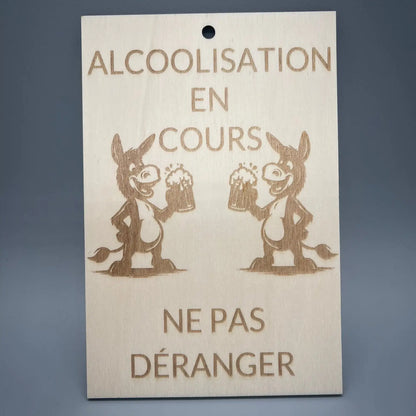 Plaque Décorative - Alcoolisation en Cours - Gravure Laser ROUSSILLON CRÉATIONS